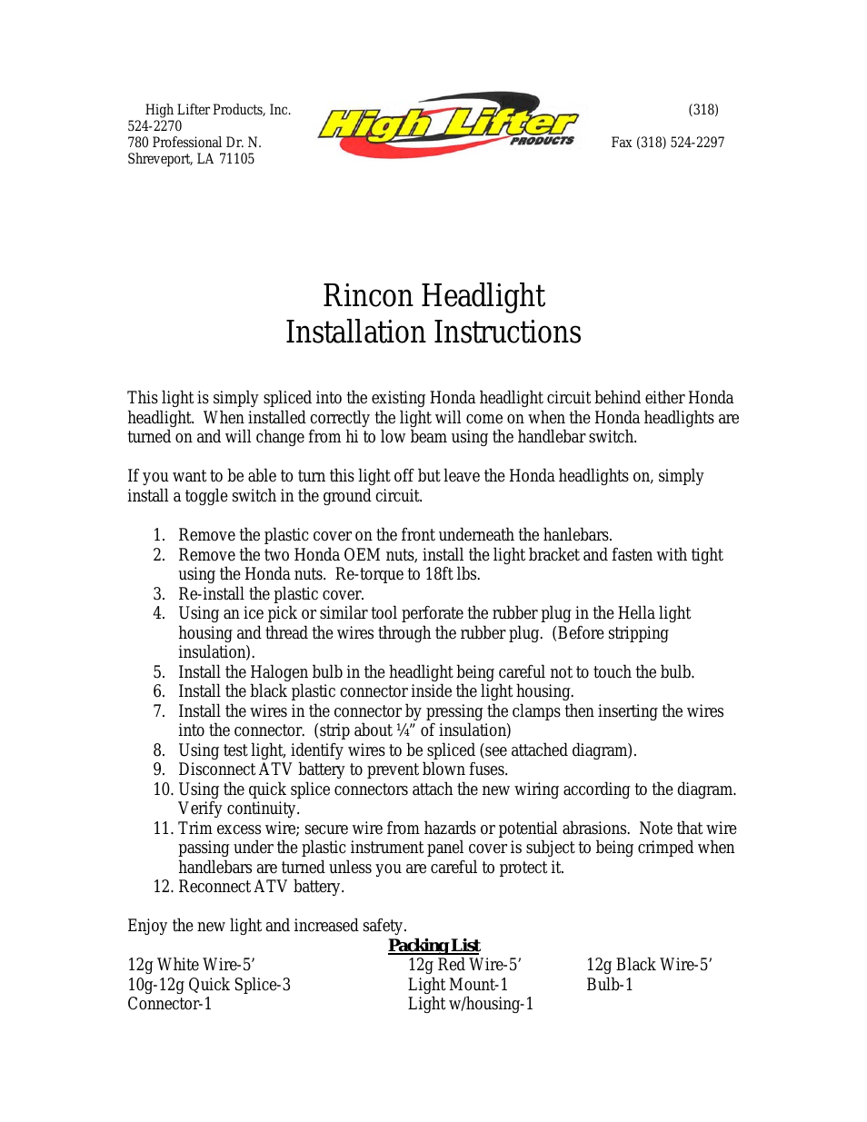 Daylight Kit for Honda Rincon 650