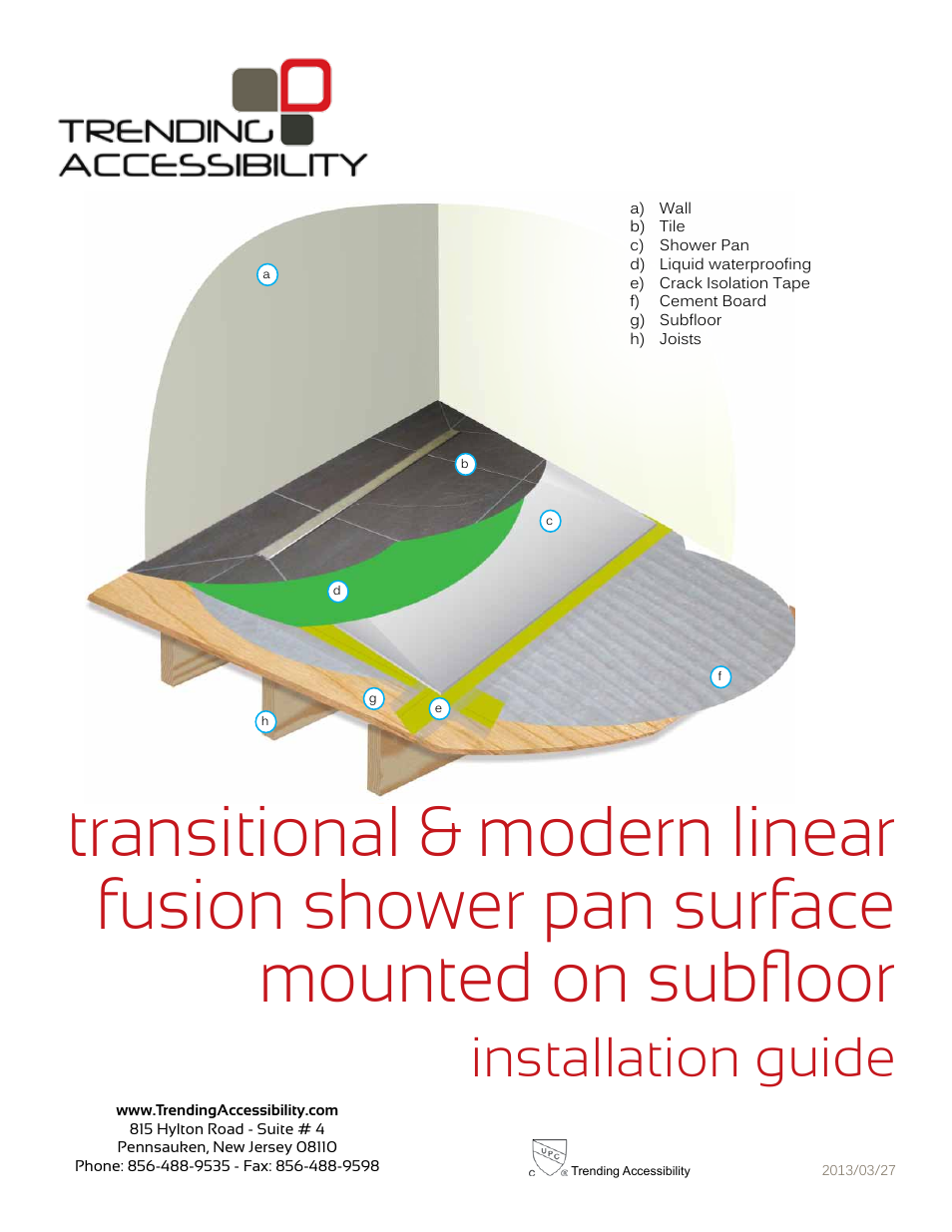 Transitional & modern linear fusion shower pan surface mounted on subfloor