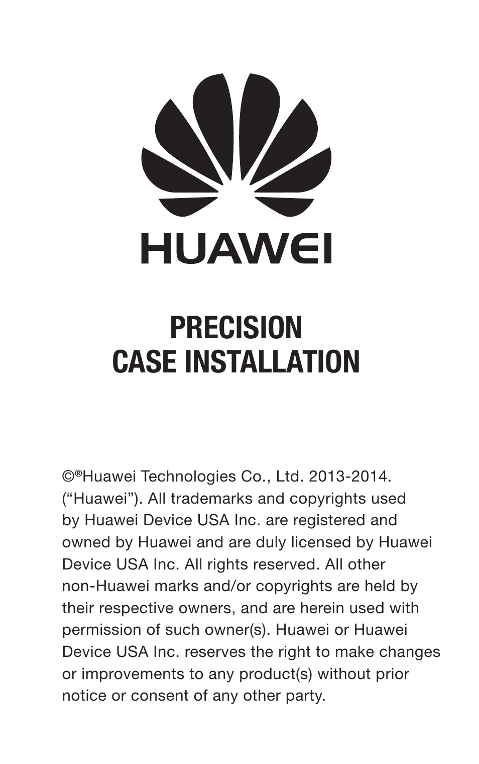 Huawei Prism II Precision Case - Case Installation Instructions