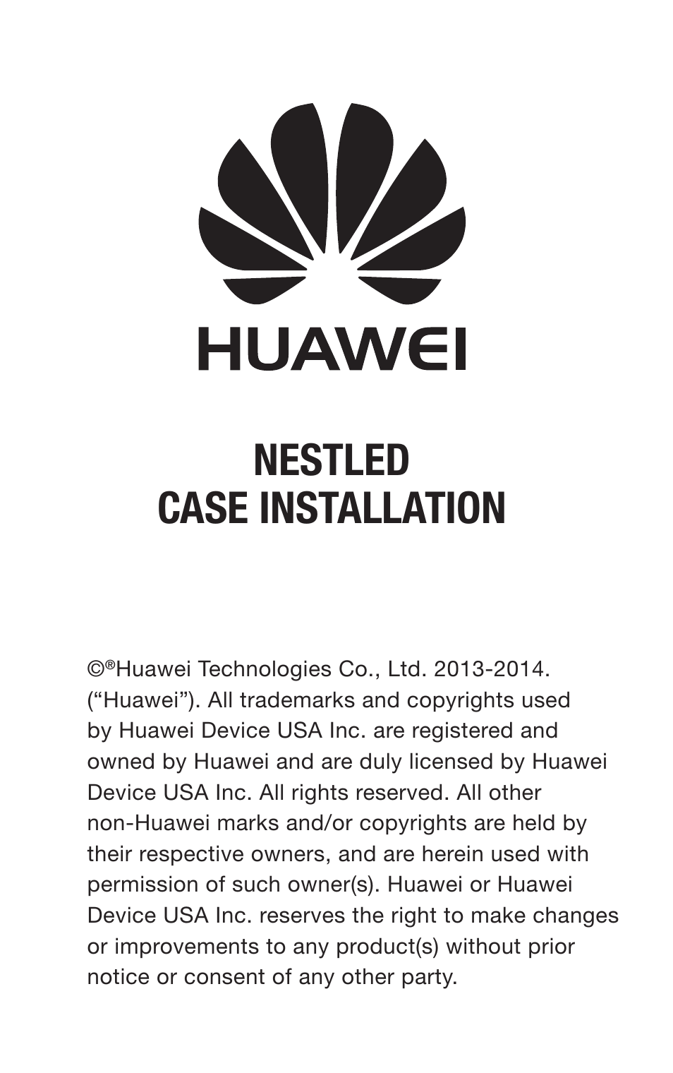 Huawei Valiant Nestled Case - Case Installation Instructions