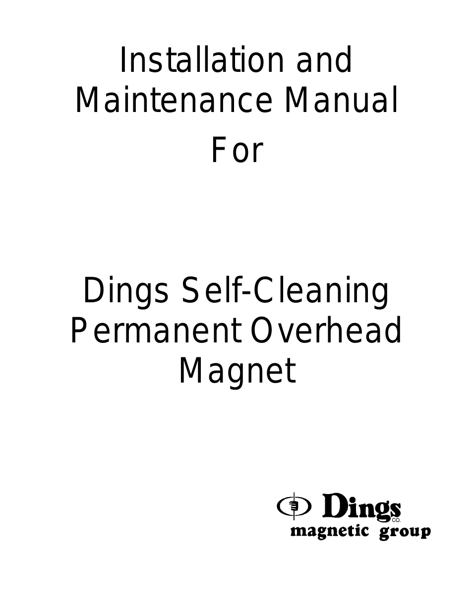 Self-Cleaning Permanent Overhead Magnet