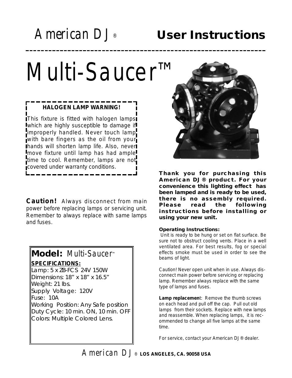 Multi-Saucer