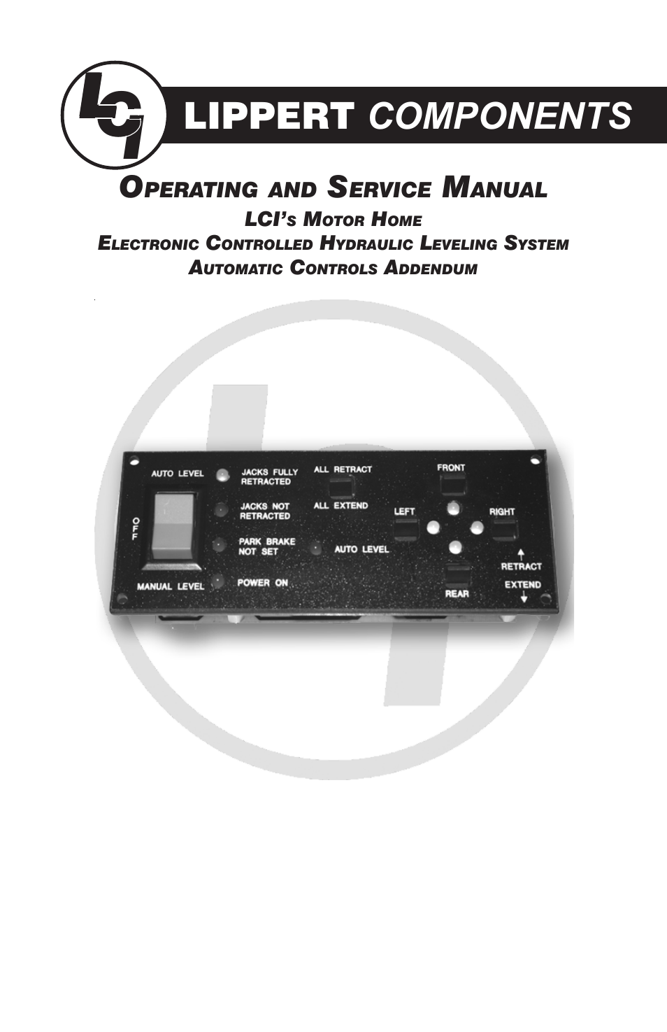 LCI’s Motor Home Electronic Controlled Hydraulic Leveling System Automatic Controls Addendum