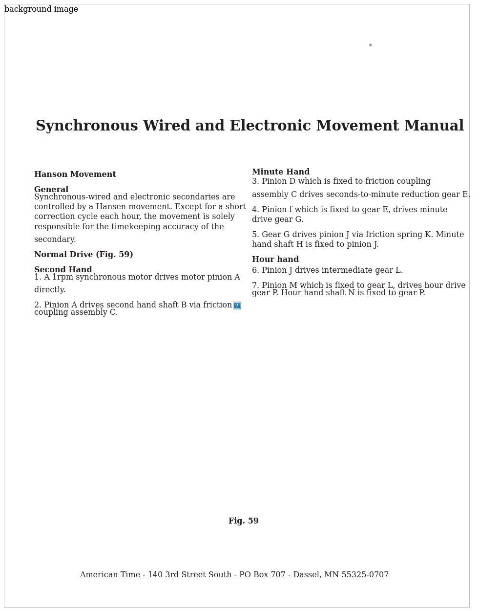 Synchronous Wired and Electronic Movement
