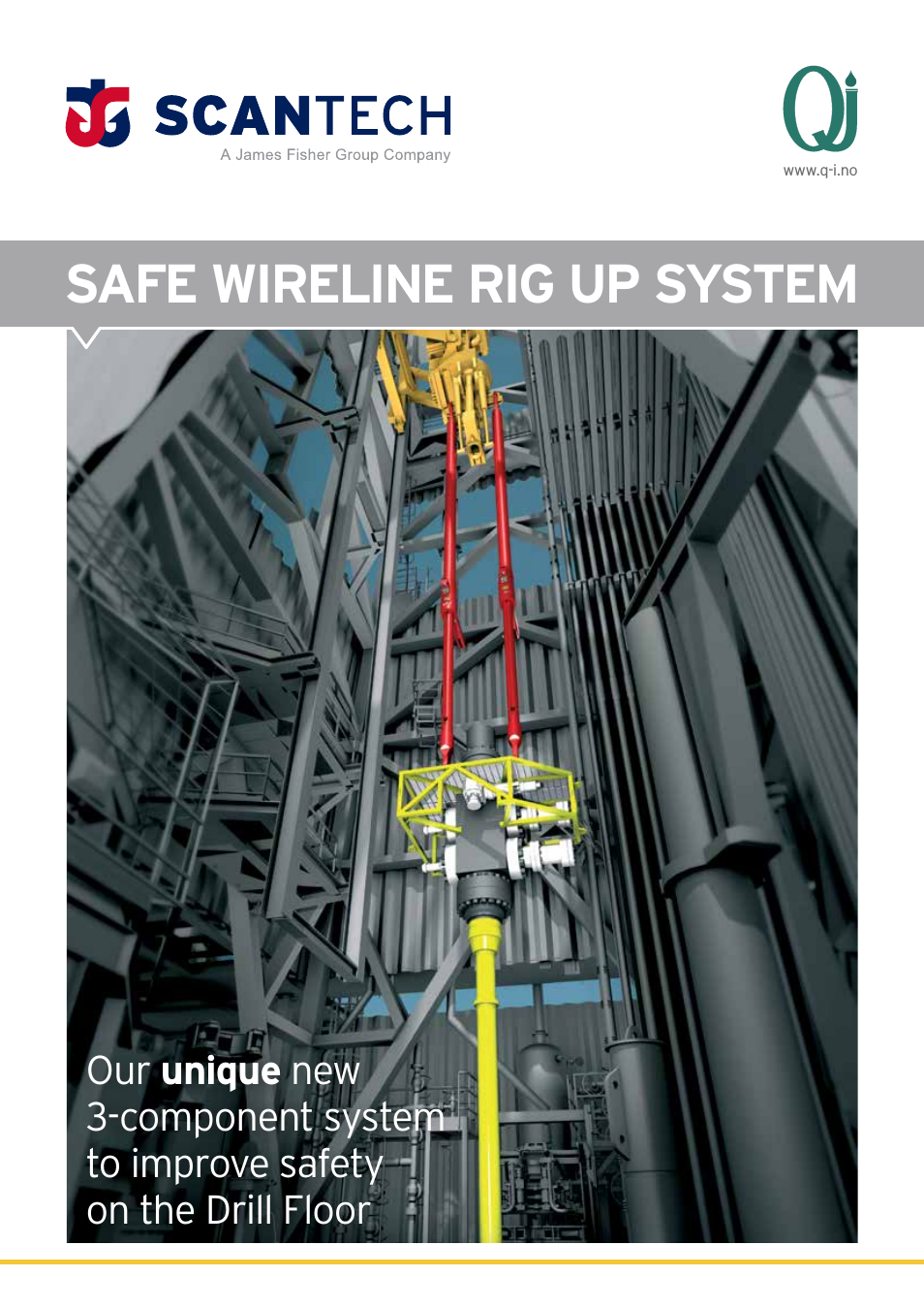 SAFE WIRELINE RIG UP SYSTEM